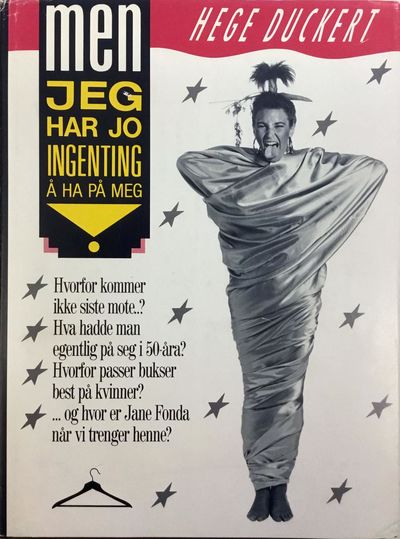 Men jeg har jo ingenting å ha på meg!