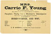 Broadside: Mrs. Carrie F. Young of Berkeley, Cal. will speak at 7:30 P.M. to the citizens on the subject: People's Party from a woman's standpoint and at 2 P.M. to the ladies, dates to be announced on the subject of money-famine, and why