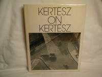 Kertesz on Kertesz A Self-Portrait