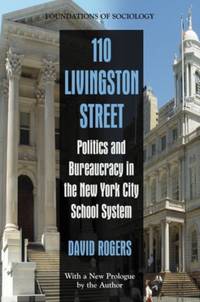 110 Livingston Street : Politics and Bureaucracy in the New York City School System
