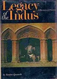 LEGACY OF THE INDUS; A DISCOVERY OF PAKISTAN by Samina Quraeshi - 1974