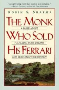image of The Monk Who Sold His Ferrari: A Fable About Fulfilling Your Dreams & Reaching Your Destiny