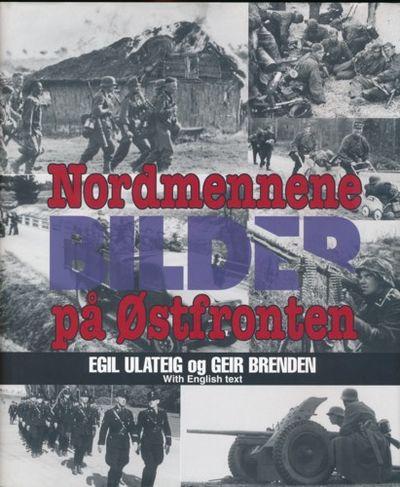 Nordmennene på Østfronten. Deres egen historie i…