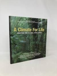 A Climate For Life: Meeting the Global Challenge (Cemex Conservation Book Series) by Mittermeier,...
