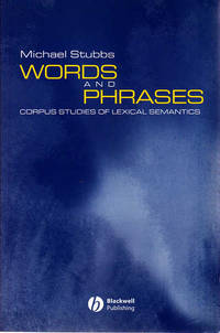Words and Phrases: Corpus Studies of Lexical Semantics