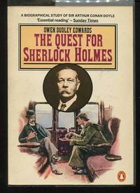 The Quest for Sherlock Holmes: A Biographical Study of Sir Arthur Conan Doyle