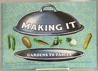 Making It: Gardens to Tables