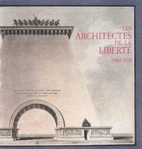 cover of LES ARCHITECTES DE LA LIBERTE´, 1789-1799 Ecole Nationale Des Beaux-Arts, Paris, 4 Octobre 1989-7 Janvier 1990