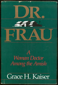 DR. FRAU A Woman Doctor Among the Amish