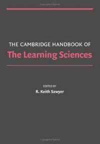 The Cambridge Handbook of the Learning Sciences