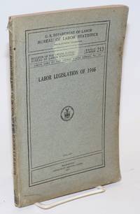 Labor legislation of 1916 by United States. Department of Labor. Bureau of Labor Statistics - 1917 - from Bolerium Books Inc., ABAA/ILAB (SKU: 127741)