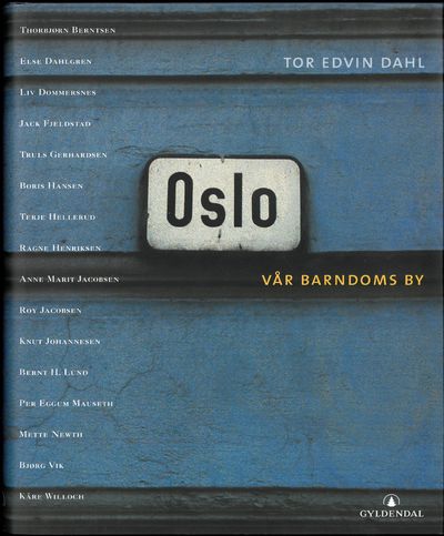 Oslo. Vår barndoms by.