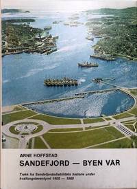 Sandefjord - byen vår. Trekk fra…