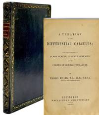 [FINE BINDINGS] A TREATISE ON THE DIFFERENTIAL CALCULUS: WITH ITS APPLICATION TO PLANE CURVES, TO CURVE SURFACES, AND TO CURVES ON DOUBLE CURVATURE