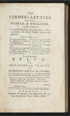 The Farmer's Letters to the People of England: containing the Sentiments of a Practical Husbandman, on various subjects of great Importance: Particularly The Exportation of Corn. The Balance of Agriculture and Manufactures. The present State of Husbandry. The Circumstances attending large and small Farms. The present State of the Poor. The Prices of Provisions. The Proceedings of the Society for the Encouragement of Arts, &c. The Importance of Timber and Planting. Emigrations to the Colonies. The Means of promoting the Agriculture and Population of Great Britain, &c. &c. To which are added, Sylvae: or, Occasional Tracts on Husbandry and Rural Oeconomics