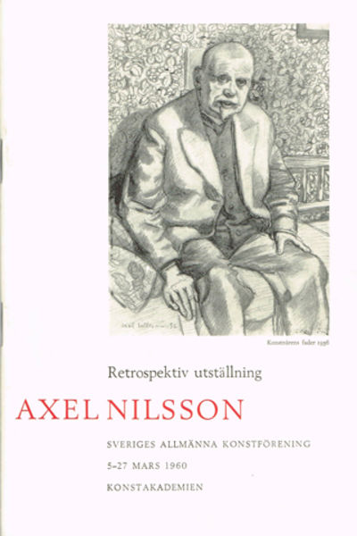 Retrospektiv utställning. Axel Nilsson. Sveriges…