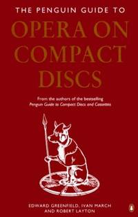 The Penguin Guide to Opera On Compact Disc (Penguin Handbooks S.)