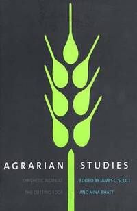 Agrarian Studies: Synthetic Work at the Cutting Edge
