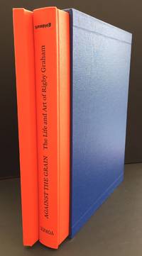 Against The Grain : The Life And Art Of Rigby Graham (Signed By The Author) With Related Ephemera