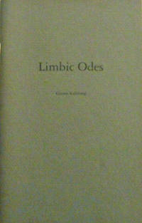 Limbic Odes by Garrett Kalleberg - Paperback - First Edition - 1997 - from Derringer Books (SKU: 008782)