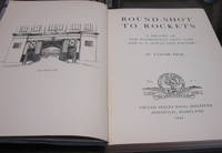 ROUND-SHOT TO ROCKETS. A history of the Washington Navy Yard and U.S. Naval Gun Factory by Peck, Taylor - 1949