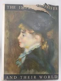 The Impressionists and Their World
