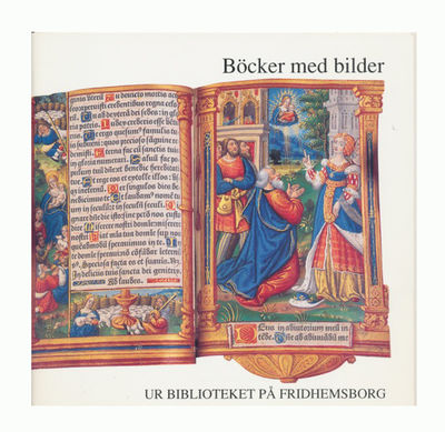 Böcker med bilder. Ur biblioteket på Fridhemsborg.