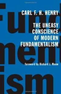 The Uneasy Conscience of Modern Fundamentalism by Carl F. H. Henry - 2003-03-01