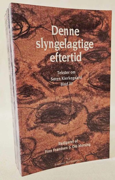 Denne slyngelagtige eftertid. Tekster om Søren…