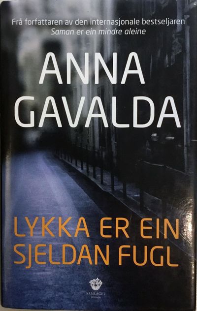 Lykka er ein sjeldan fugl. Roman. Frå fransk ved…