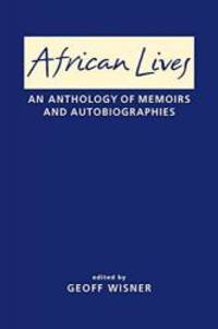 African Lives: An Anthology of Memoirs and Autobiographies