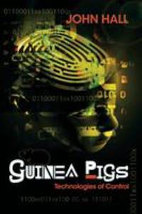 Guinea Pigs : Technologies of Control