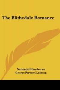 The Blithedale Romance by Nathaniel Hawthorne - 2005-04-01