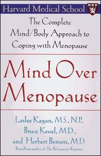 Mind over Menopause : The Complete Mind/Body Approach to Coping with Menopause