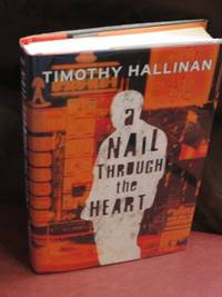 A Nail Through the Heart  - Signed by Hallinan, Timothy