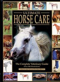 cover of Ultimate Horse Care: The Complete Veterinary Guide