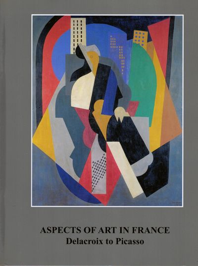 Aspects Of Art In France Delacroix to Picasso
