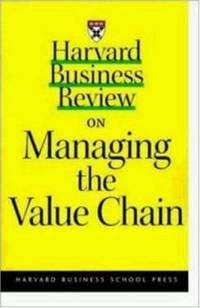 Harvard Business Review on Managing the Value Chain by Nirmalya Kumar; Carliss Y. Baldwin; Jeffrey H. Dyer; Kim B. Clark; Joan Magretta - Paperback - 2000 - from ThriftBooks (SKU: G1578512344I4N00)