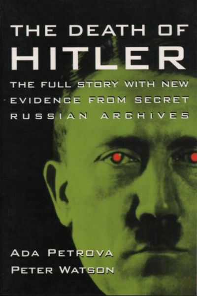 THE DEATH OF HITLER. The Full Story with New…