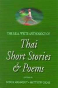 The S. E. A. Write Anthology of Thai Short Stories and Poems