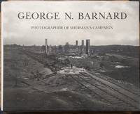 George N. Barnard: Photographer of Sherman's Campaign