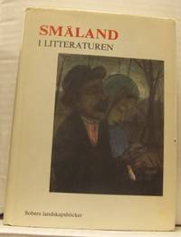 Småland i litteraturen. Smålandsförfattare från…