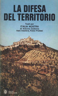 LA DIFESA DEL TERRITORIO de Cederna Insolera Pratesi - 1977