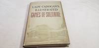 Lady Cadogan's Illustrated Games of Solitaire or Patience: Including American Games by Lady Cadogan - Hardcover - New and Revised Edition - 1914 - from Corliss Books (SKU: 006927)