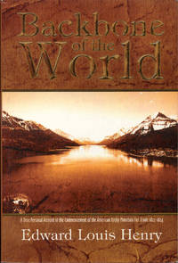 cover of Backbone of the World: A True Personal Account of the Commencement of the Rocky Mountain Fur Trade 1822-1824