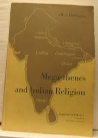 Megasthenes and Indian Religion. A Study in…