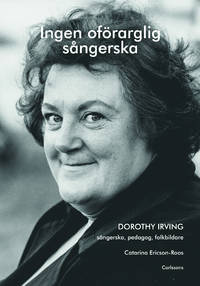 Ingen oförarglig sångerska Dorothy Irving -…
