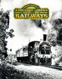 A Photographer's Guide to Railways