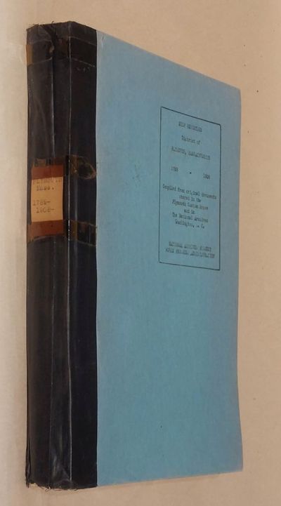 Ship Registers of the District of Plymouth, Massachusetts. 1789 - 1908. Part I.