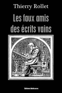 cover of Les faux amis des écrits vains